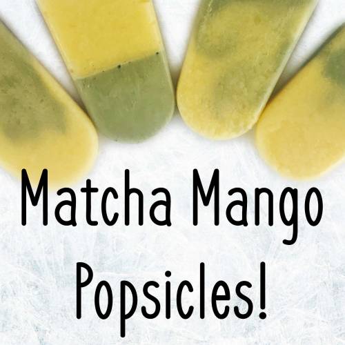 Recipies: Matcha Mango Popsicles